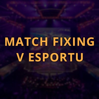 Match fixing oder die Beeinflussung von Ergebnissen im E-Sport