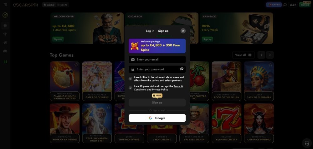 Register at the Oscarspin casino by filling the registration form or pair with your Google account for quick access