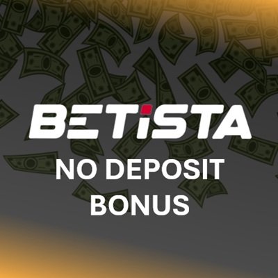 Can I get a no deposit bonus at Betista?