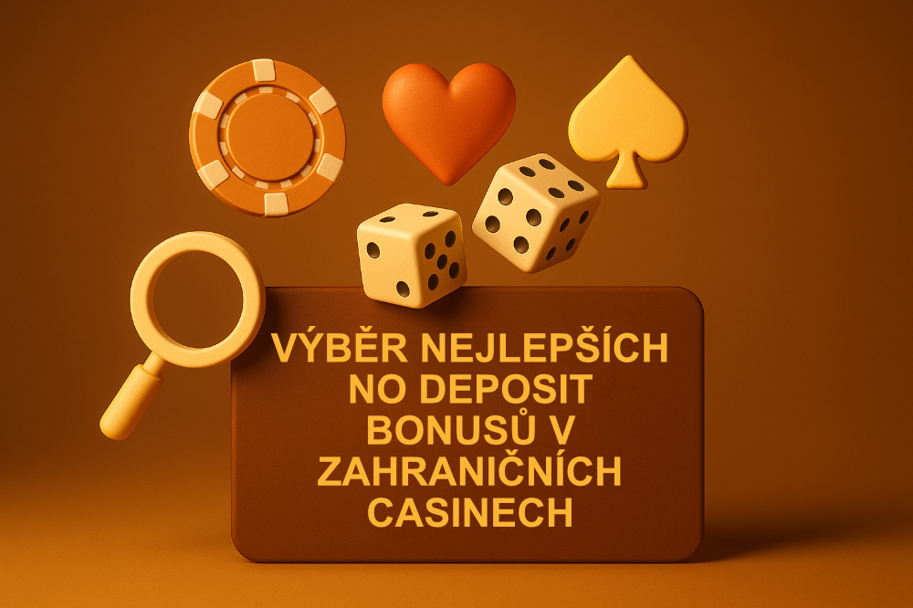 Výběr nejlepších no deposit bonusů v zahraničních casinech